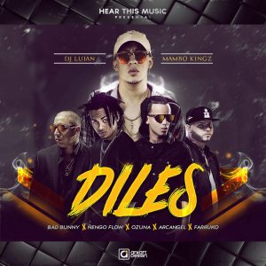 Diles - Bad Bunny ft Ozuna, Farruko, Arcangel, Ñengo flow