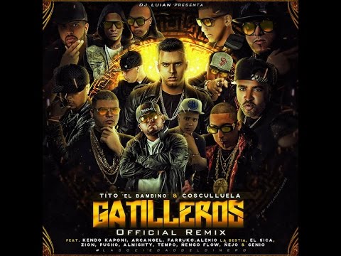 Gatilleros (Remix) - Tito El Bambino ft Farruco, Arcangel, Cosculluela, Ñengo Flow, Tempo, Kendo Kaponi, Alexio La Bestia, El Sica, Almighty, J Alvarez, Genio El Mutante y Benny Benni. 