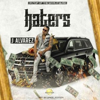 Haters - J Alvarez