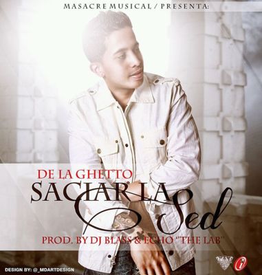 Saciar la Sed - De la Ghetto