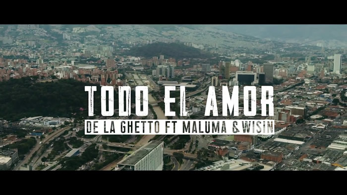 Todo El Amor - De la Ghetto Ft. Wisin, Maluma